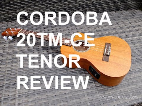 UkeTV Review – Got A Ukulele Reviews – Cordoba 20TM-CE Tenor
